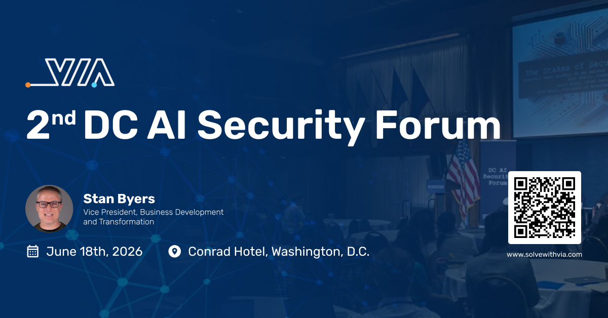 VIA’s Stan Byers invited to address the 2nd annual DC AI Security Forum