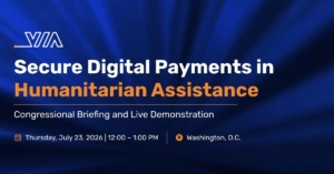 VIA co-hosting congressional briefing on digital payments in humanitarian assistance