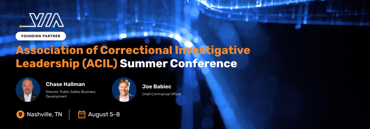 VIA leadership to exhibit at the Association of Correctional Investigative Leaders (ACIL) Summer Conference