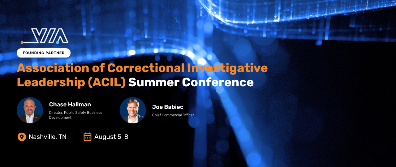 VIA leadership to exhibit at the Association of Correctional Investigative Leaders (ACIL) Summer Conference