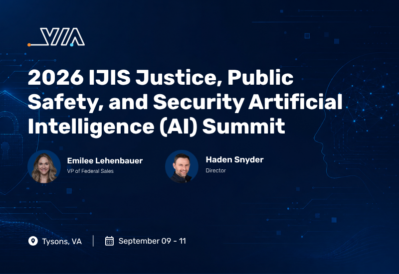 VIA leadership to exhibit at the 2026 IJIS Justice, Public Safety, and Security AI Summit